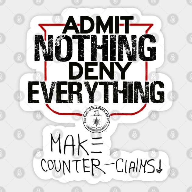 Admit Nothing Deny Everything Sticker by idkco